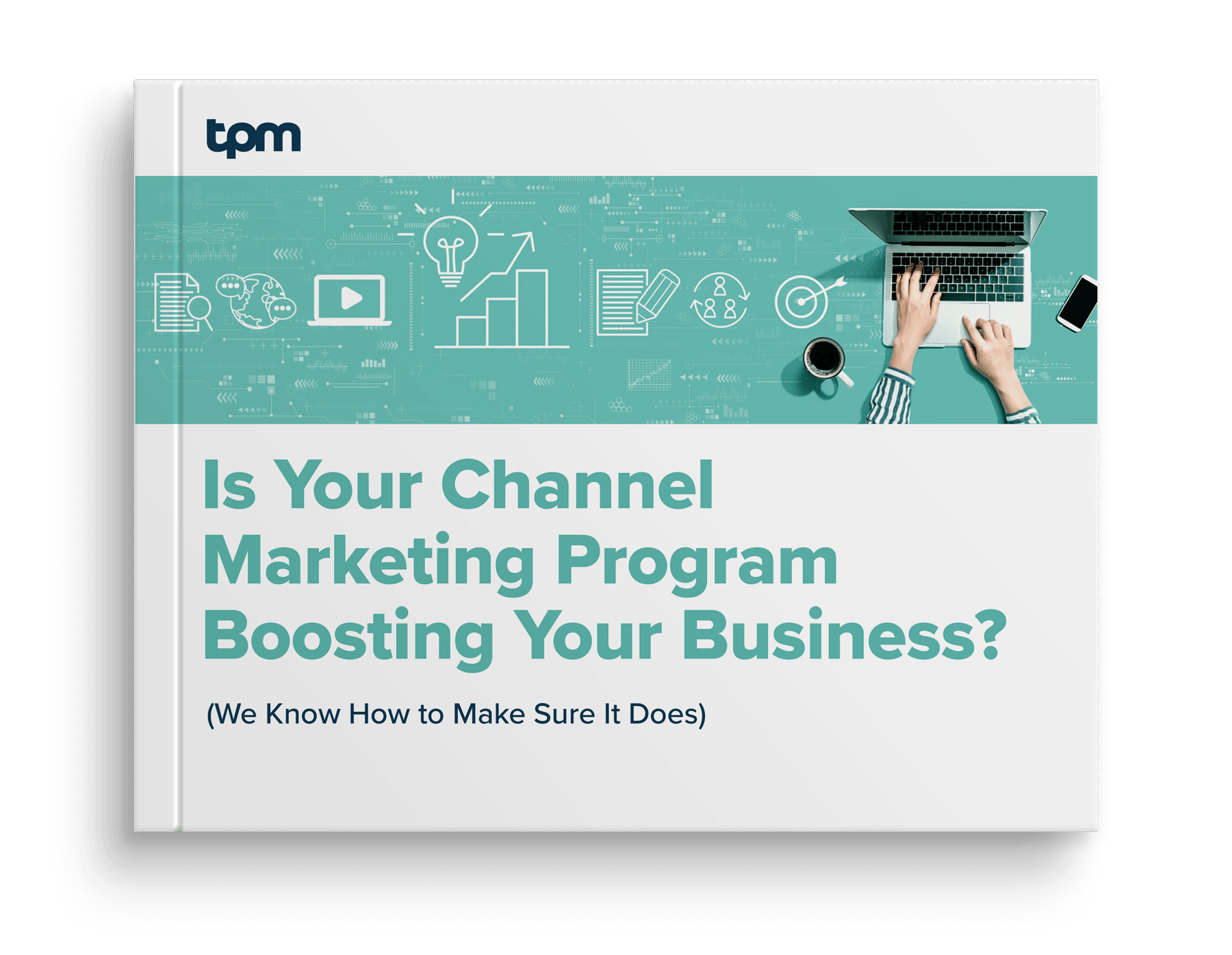 Is Your Channel Marketing Program Boosting Your Business?