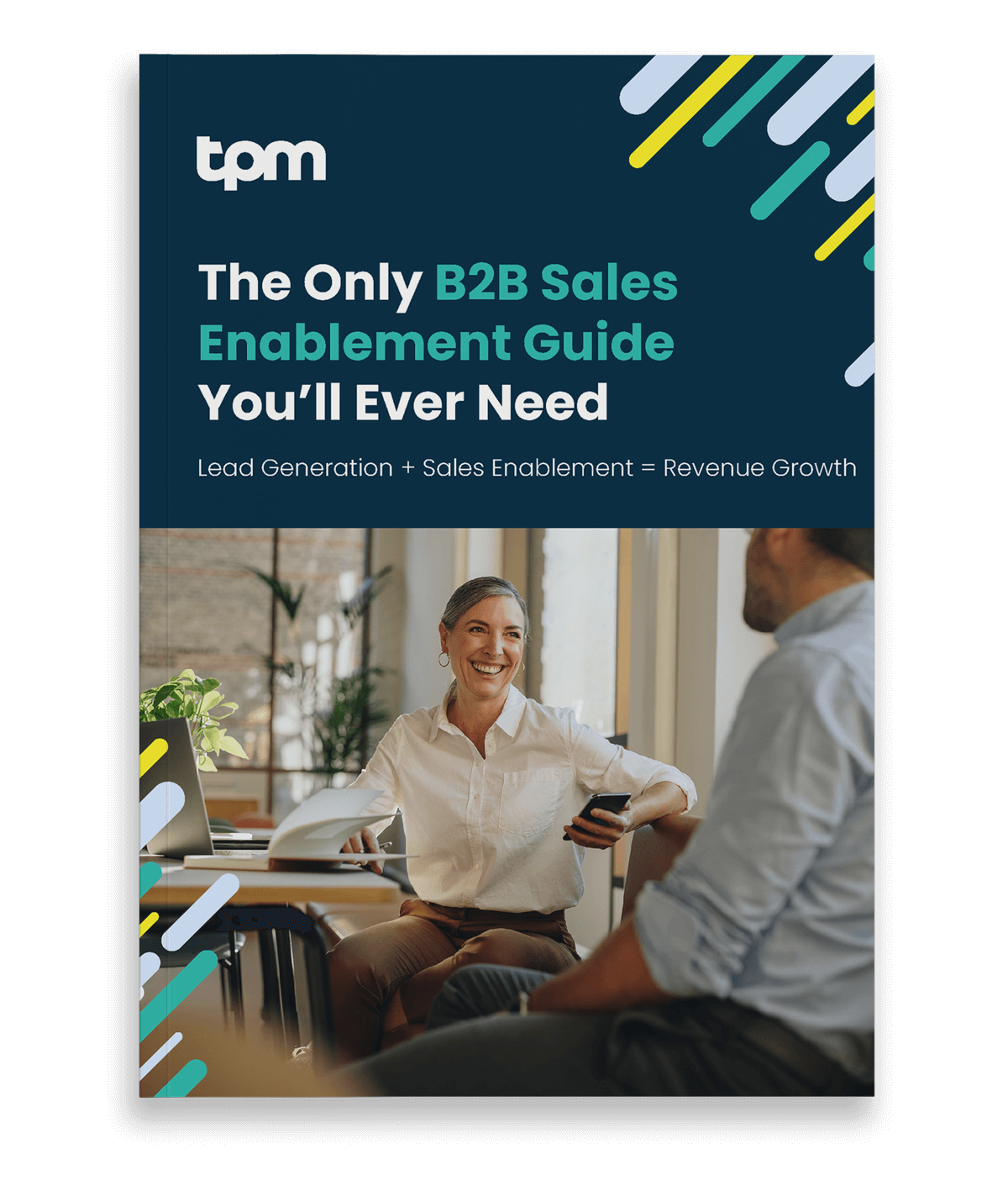 The Only B2B Sales Enablement Guide You’ll Ever Need